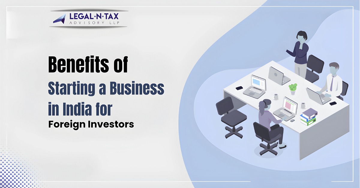 Benefits of Starting a Business in India for Foreign Investors