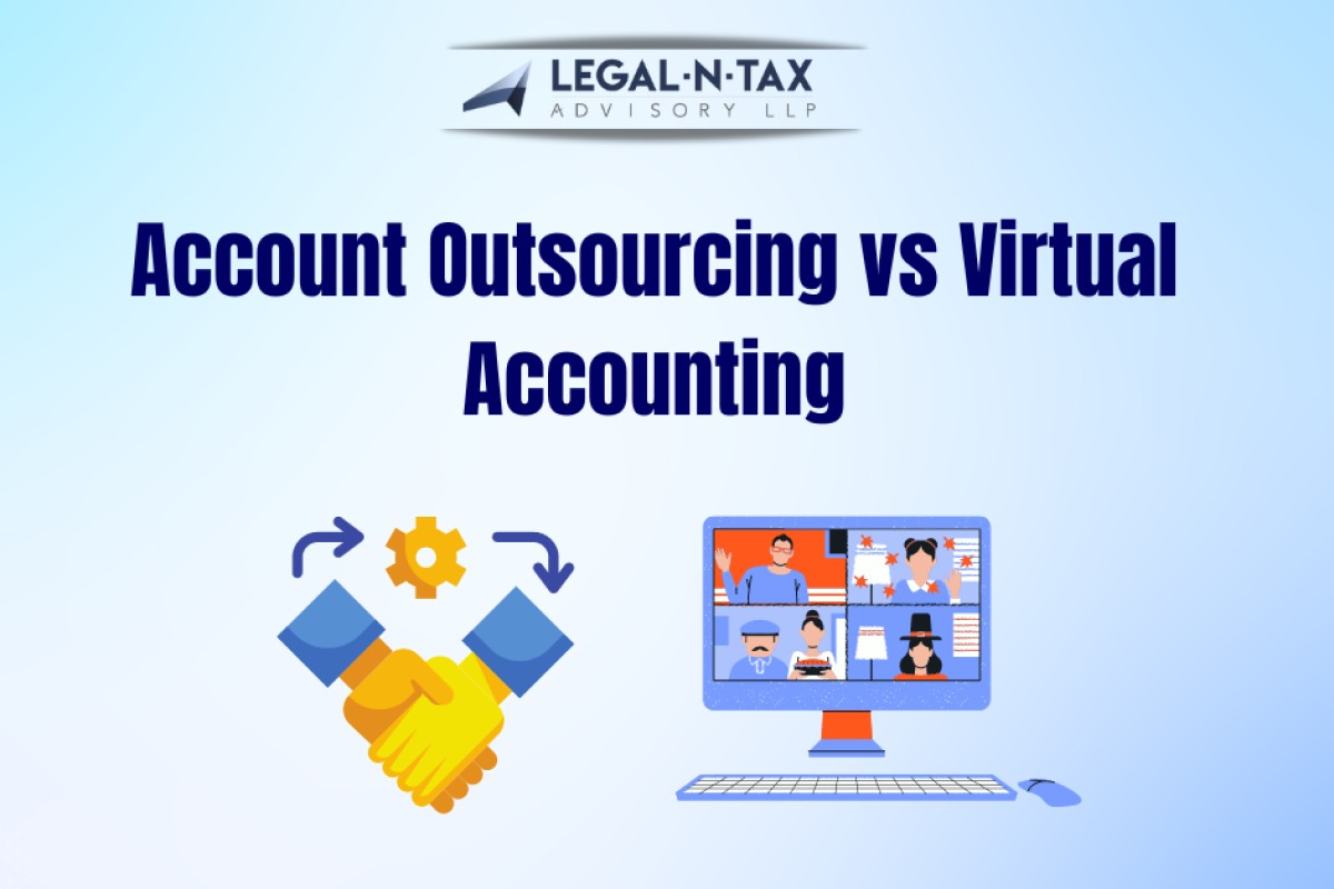 Account Outsourcing vs Virtual Accounting: Choosing the Right Financial Management Solution
