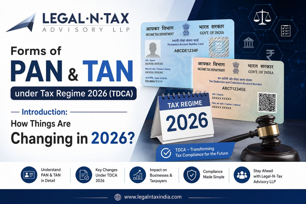 Forms of PAN and TAN under Tax Regime 2026 (TDCA) Introduction: How Things Are Changing in 2026?
