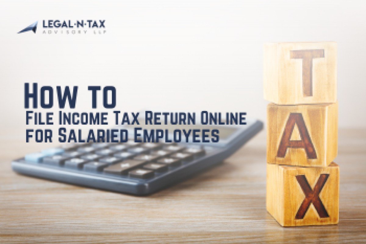 How to File Income Tax Return Online for Salaried Employees​