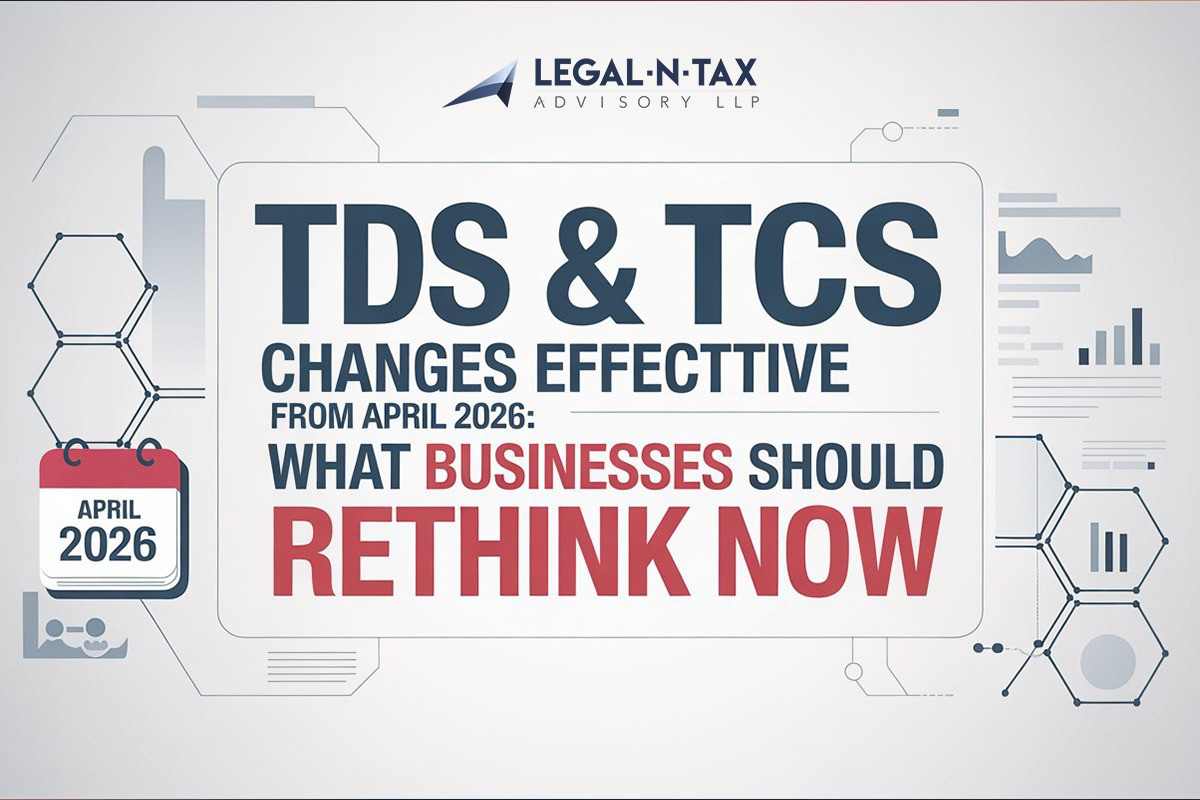 TDS & TCS Changes Effective from April 2026: What Businesses Should Rethink Now